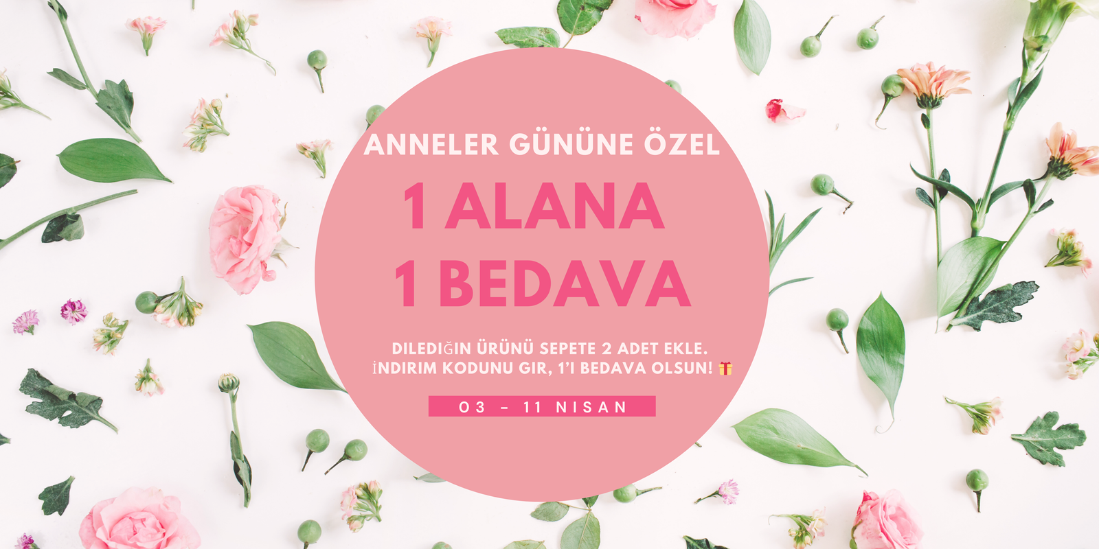 TIVNA Anneler Günü Kampanyası - 1 Alana 1 Bedava